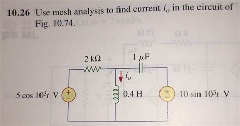 Solved Use Mesh Analysis To Find Current I O In The Circuit Chegg