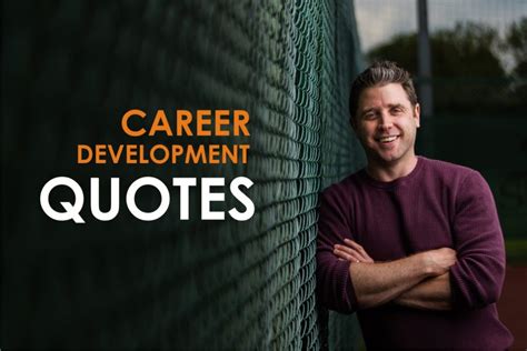 inspirational career development quotes  employer  employee