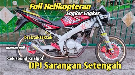 Cek Sound Knalpot Dpj Sarangan Setengah Buat Suara Brebet Helikopter