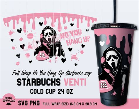 No Hole L Full Wrap No You Hang Up Starbucks Cup Svg No You Etsy