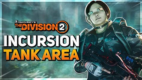 How To Complete Part Two Of The Incursion Tank Area The Division