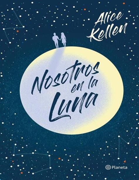 Nosotros En La Luna Alice Kellen Daniela Udocz