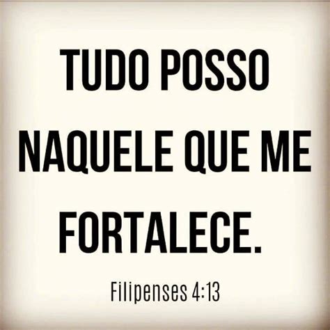 Filipenses Tudo Posso Naquele Que Me Fortalece - insta: @profetnacoes — Tudo posso naquele que me fortalece. Filipenses...