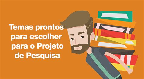 Projeto Integrador Escolha O Tema Certo Para Seu Curso