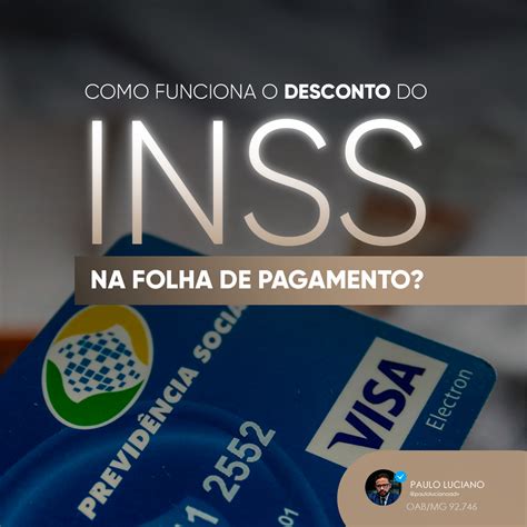 Desconto Do Inss Na Folha De Pagamento Como Funciona Paulo Luciano