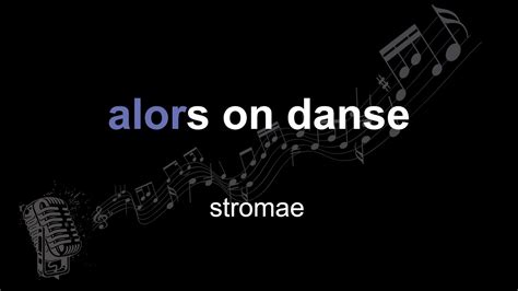 Stromae Alors On Danse Lyrics Paroles Letra YouTube