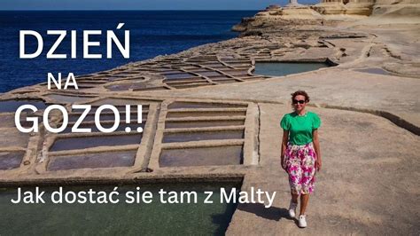 Gozo na Malcie jak się dostać Dlaczego Warto Moje wskazówki