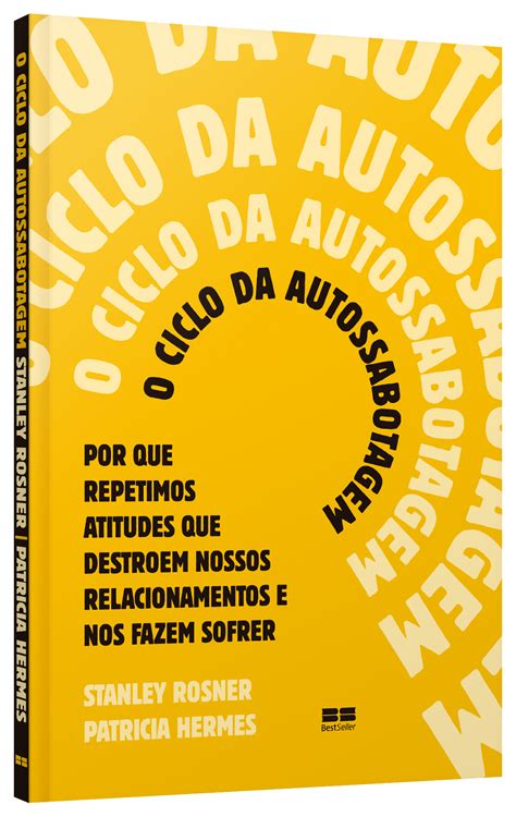 O Ciclo Da Autossabotagem Grupo Editorial Record