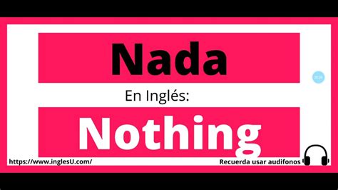 Cómo se dice nada en inglés nada en ingles YouTube