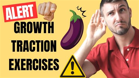 GROWTH TRACTION EXERCISES WATCH THIS GROWTH TRACTION GROWTH