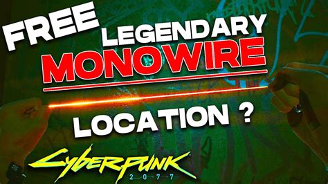 Cyberpunk 2077 FREE Legendary MONOWIRE Blades Hidden Location How To