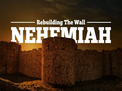 Nehemiah Rebuilds The Wall Ppt Free Download