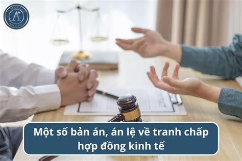 Một số bản án án lệ về tranh chấp hợp đồng kinh tế