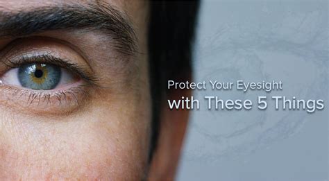 Protect Your Eyesight With These 5 Things