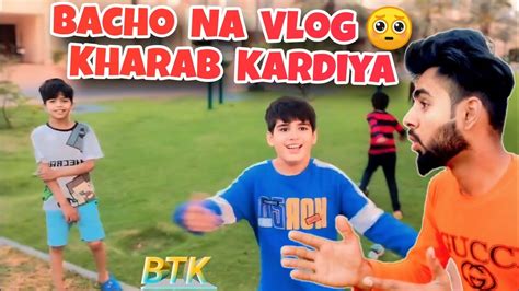 Bacho Na Vlog Kharab Kar Diya Bahria Town Karachi Ma Ghulam Taqi