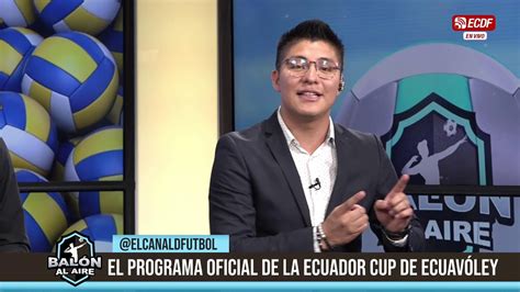 EL ESPACIO OFICIAL DE LA ECUADOR CUP DE ECUAVÓLEY BALÓN AL AIRE