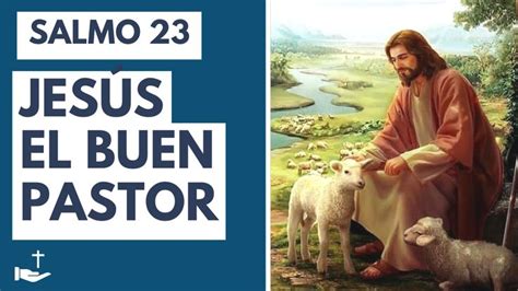 Reza La Oraci N El Buen Pastor El Salmo Catolicos Evangelio