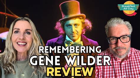 Remembering Gene Wilder Movie Review Willy Wonka Blazing Saddles Documentary Youtube