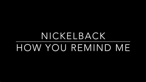 Nickelback How You Remind Me Lyrics [hq] [hd] Youtube