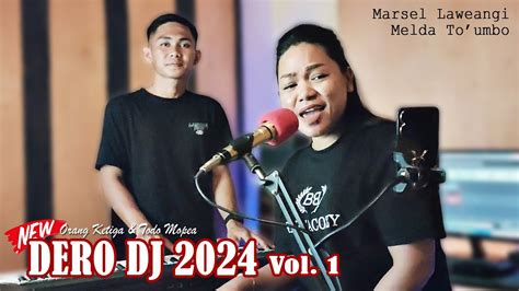 Dero Dj Terbaru Vol Melda To Umbo Marsel Laweangi Hd Quality