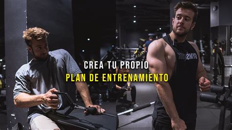 Crea Tu Plan De Entrenamiento En Pasos Gu A Para Crear Tu Propio