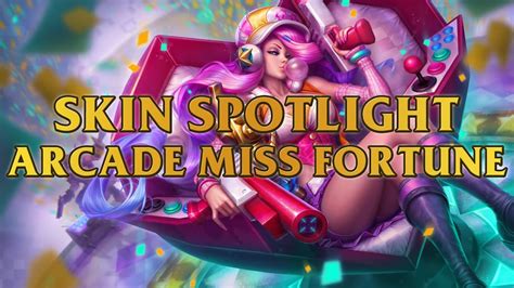 Arcade Miss Fortune Skin Spotlight Youtube