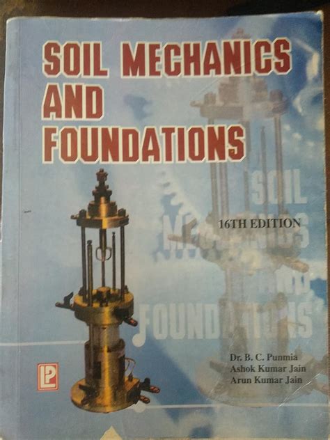 Soil Mechanics And Foundations Dr B C Punmia Amazon In Books