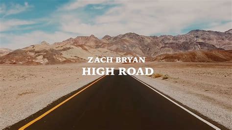 Zach Bryan High Road Lyrics Youtube