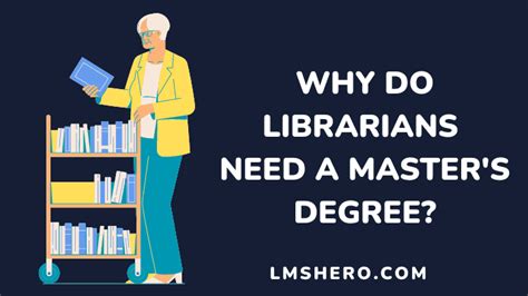 Why Do Librarians Need A Masters Degree Reasons Program Choice