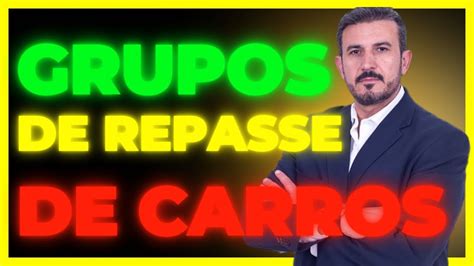 Grupos De Repasse De Carros Quais Eu Indico Youtube