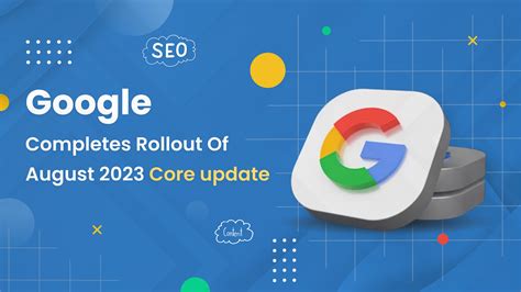 Google Completes Rollout Of August Core Update Blog