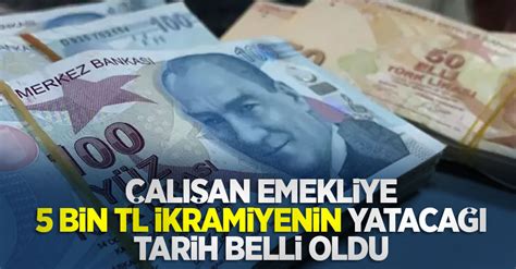 Çalışan emekliye 5 bin TL ikramiyenin yatacağı tarih belli oldu