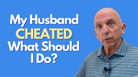 My Husband Cheated On Me What Should I Do Paul Friedman Youtube