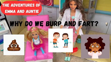 Why Do We Burp And Fart The Adventures Of Emma And Auntie Youtube