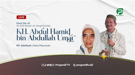 HAUL KH ABD HAMID BIN ABDULLAH UMAR PASURUAN KE 41 05 10 2022