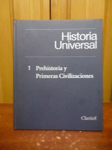 Historia Universal Prehistoria Y Primeras Civilizaciones Mercadolibre