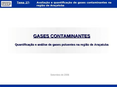 Ppt Tema 27avaliação E Quantificação De Gases Contaminantes Na Região De Araçatuba Setembro