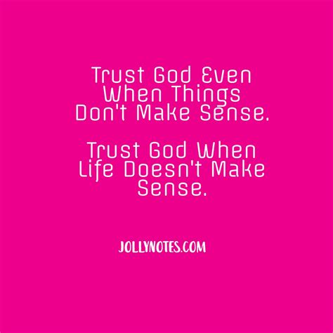 Trust God Even When Things Don’t Make Sense Trust God When Life Doesn’t Make Sense Daily