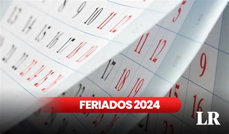 Feriados Y Días No Laborables Del 2024 En El Perú Según Calendario