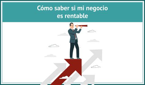 Cómo Saber Si Mi Negocio Es Rentable