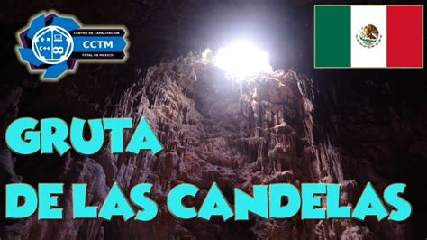 Gruta De Las Candelas San Luis Potos M Xico Conoctm Xico Youtube