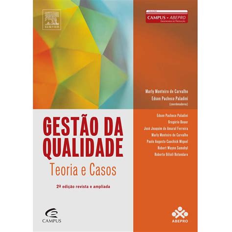 Livro Gestão Da Qualidade Marly Monteiro De Carvalho E Edson Pacheco Paladini Qualidade No