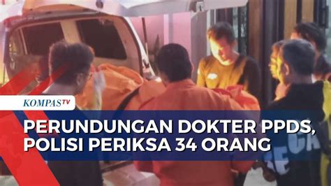 Pengusutan Bully Ke Dokter Ppds Undip Polisi Periksa Orang Youtube