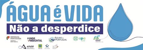 Campanha Água é vida Não a desperdice APdSE