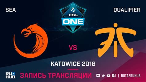 TNC Vs Fnatic ESL One Katowice SEA Game 5 Mila LighTofHeaveN YouTube