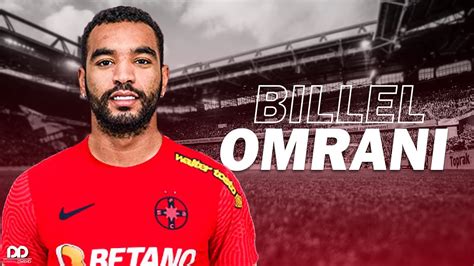 Billel Omrani Bun Venit La Fcsb Steaua Youtube