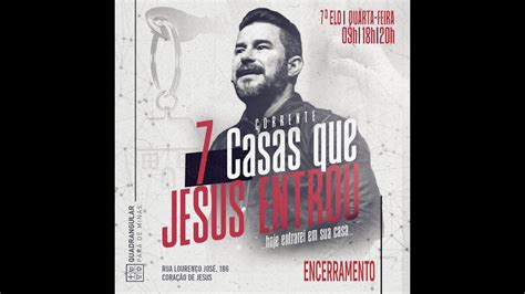 Casas Que Jesus Entrou Encerramento Pr Rodrigo Moraes Youtube