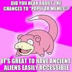 Slowpoke Meme Generator - Imgflip