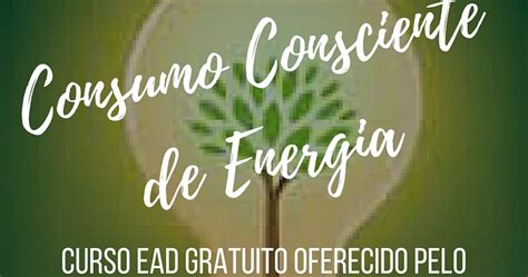 Consumo Consciente De Energia Curso Ead Gratuito Canal Da Aprendizagem