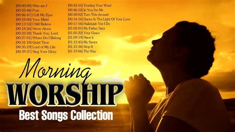 Morning Worship Songs Lyrics For Prayers To Lift Up The Day 🙏 Uplfiting ...